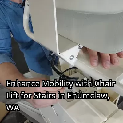 Enhance Mobility with Chair Lift for Stairs in Enumclaw, WA